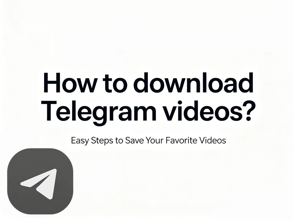How to download Telegram videos?