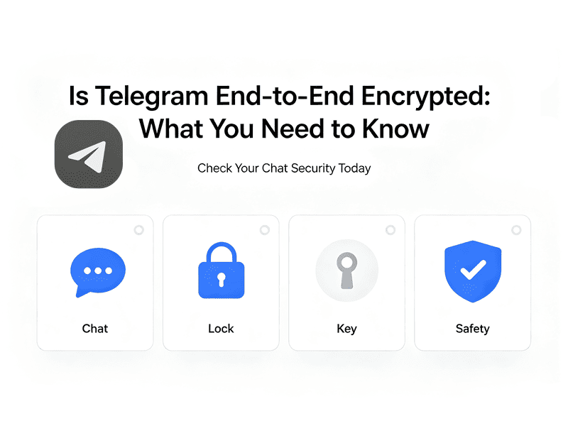 Is Telegram End-to-End Encrypted: What You Need to Know